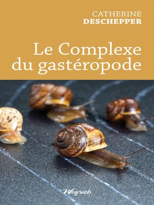 cover image of Le complexe du gastéropode